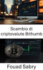 Scambio di criptovalute Bithumb: All'interno del potente mercato digitale dell'Asia e oltre