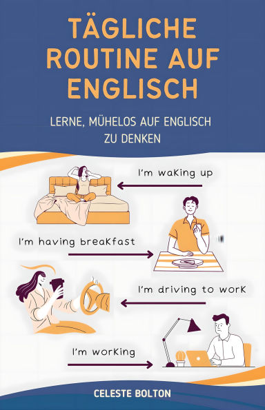 Tägliche Routine Auf Englisch: Lerne, Mühelos Auf Englisch Zu Denken
