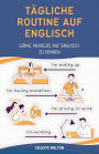 Tägliche Routine Auf Englisch: Lerne, Mühelos Auf Englisch Zu Denken