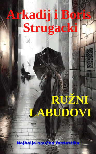 Ruzni Labudovi: Najbolja naucna fantastika