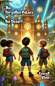 Title: The Forgotten Palace in the Desert, Author: Everett Stone
