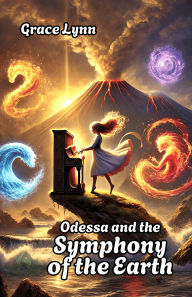 Title: Odessa and the Symphony of the Earth, Author: Grace Lynn