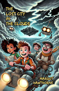 Title: The Lost City in the Clouds, Author: Margot Hawthorne