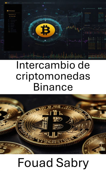 Intercambio de criptomonedas Binance: Comprender el futuro del comercio de activos digitales y las finanzas descentralizadas