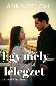 Title: Egy mély lélegzet, Author: Anna Teleki