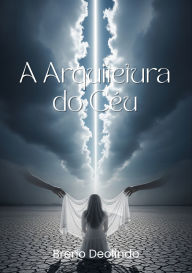 Title: A Arquitetura do Céu, Author: Breno Deolindo