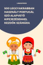 500 Leggyakrabban Használt Portugál Szó Alapveto Kifejezésekkel Kezdok Számára