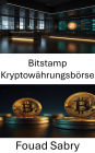 Bitstamp Kryptowährungsbörse: Kryptowährungshandel im Zeitalter von Bitcoin Cash verstehen