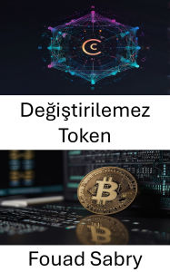 Title: Degistirilemez Token: Cardano Blockchain Platformunda Dijital Sahiplik ve Varlik Inovasyonu, Author: Fouad Sabry