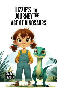 Title: Iter Lizziae ad Aetatem Dinosaurorum, Author: Clara Hayden
