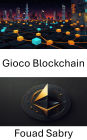 Gioco Blockchain: Esplorare la proprietà digitale attraverso le risorse ERC 721