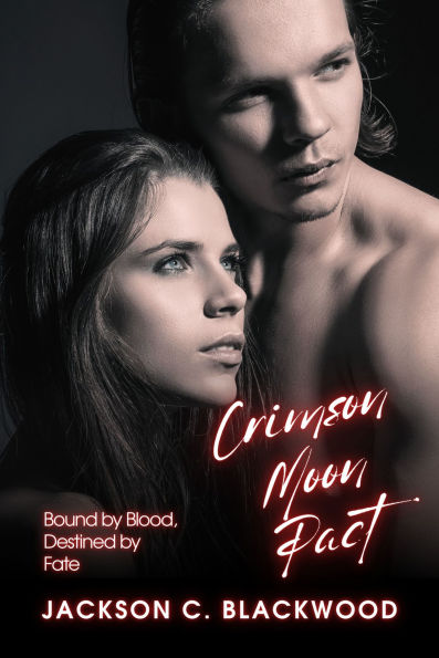 Crimson Moon Pact: Bound by Blood, Destined by Fate