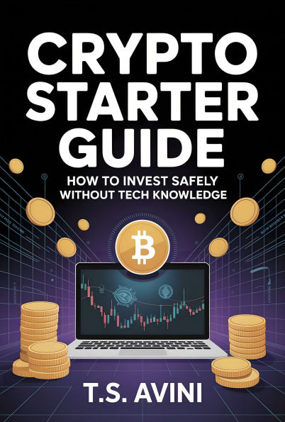 Crypto Starter Guide: How to Invest Safely Without Tech Knowledge