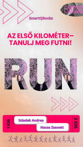 Title: Az elso kilométer: Tanulj meg futni!, Author: Zsanett Nacsa