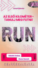 Az elso kilométer: Tanulj meg futni!