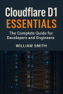 Cloudflare D1 Essentials: The Complete Guide for Developers and Engineers