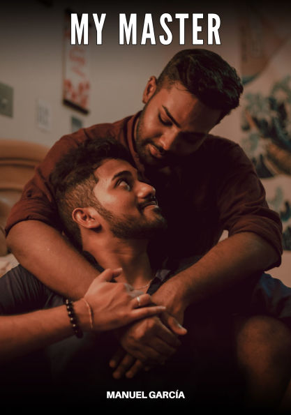 My Master: Gay Erotic Stories of Extreme Sex for Mature Men