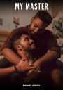 My Master: Gay Erotic Stories of Extreme Sex for Mature Men
