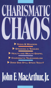 Title: Charismatic Chaos, Author: John MacArthur