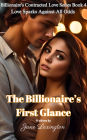 The Billionaire's First Glance: Love Sparks Against All Odds