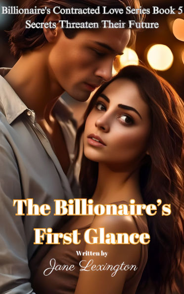 The Billionaire's First Glance: Secrets Threaten Their Future