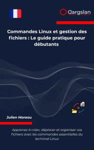 Title: Commandes Linux et gestion des fichiers: Le guide pratique pour débutants, Author: Dargslan