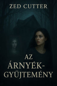 Title: Az árnyékgyujtemény: Suzanne, Author: Zed Cutter