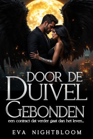 Title: Door de duivel gebonden: Een urban fantasy romance met engelen en demonen waarin zielsverwanten zijn voorbestemd (Standalone, Engelen en demonen, zielsverwanten, paranormale romantiek), Author: Eva Nightbloom