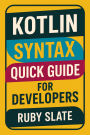 Kotlin Syntax Quick Guide for Developers