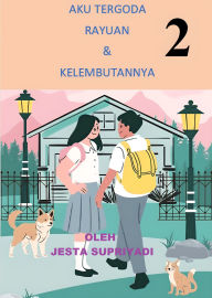 Title: Aku Tergoda Rayuan & Kelembutannya Season 2, Author: Jesta Supriyadi