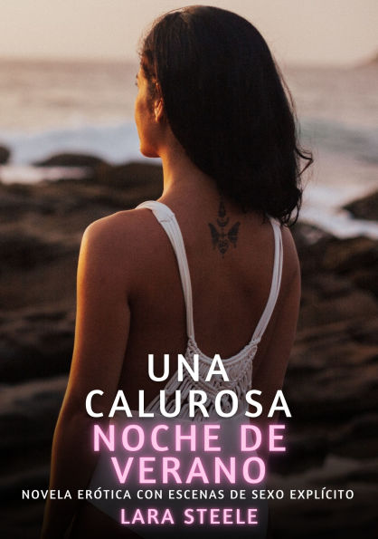 Una Calurosa Noche de Verano: Novela Erótica con Escenas de Sexo Explícito - para Adultos
