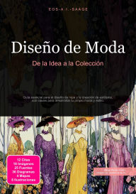 Title: Diseño de Moda: De la Idea a la Colección, Author: Eos A.I. Saage