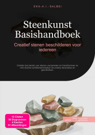 Title: Steenkunst Basishandboek: Creatief stenen beschilderen voor iedereen, Author: Eka A.I. Salbei