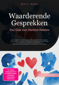 Title: Waarderende Gesprekken: Een Gids voor Sterkere Relaties, Author: Eka A.I. Salbei