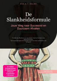 Title: De Slankheidsformule: Jouw Weg naar Succesvol en Duurzaam Afvallen, Author: Eka A.I. Salbei
