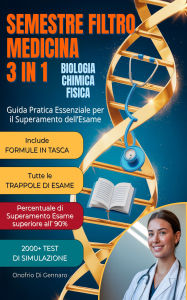 Title: Semestre Filtro Medicina 3 in 1: Formule Sempre in Tasca, Tutte le Trappole di Esame, 2000+ Test di Simulazione Esame Stampabili., Author: Onofrio Di Gennaro