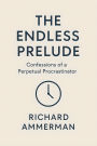 The Endless Prelude: Confessions of a Perpetual Procrastinator