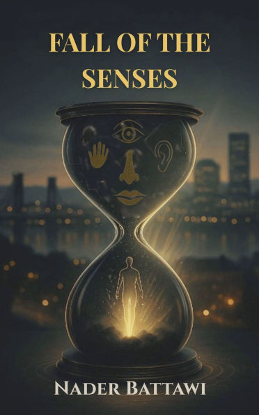 Fall of the Senses: A Literary Thriller of Perception and Identity