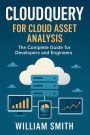 CloudQuery for Cloud Asset Analysis: The Complete Guide for Developers and Engineers