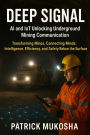 Deep Signal: AI and IoT Unlocking Underground Mining Communication (GoodMan, #1)