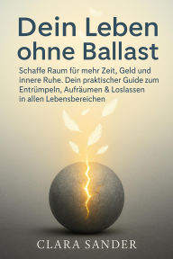 Title: Dein Leben ohne Ballast, Author: Lauren Whitmore