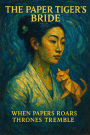 The Paper Tiger's Bride