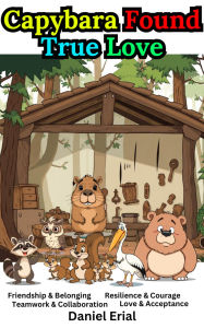 Title: Capybara Found True Love, Author: Daniel Erial