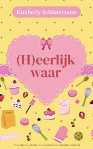 Title: (H)eerlijk waar (Zoete verleiding, #1), Author: Kimberly Schünemann