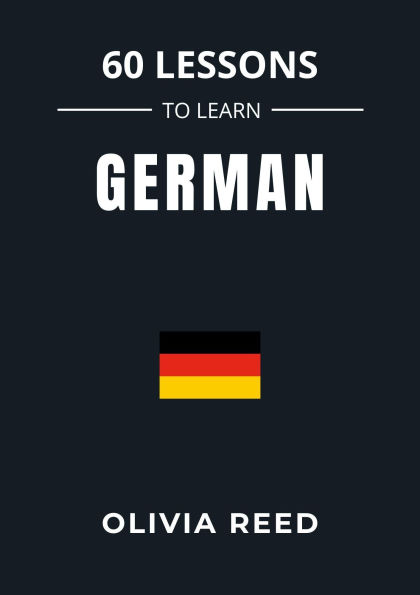 60 Lessons to Learn German