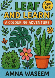 Title: Leaf and Learn Color Book, Author: Amna Waseem