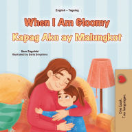 Title: When I Am Gloomy Kapag Ako ay Malungkot (English Tagalog Bilingual Collection), Author: Sam Sagolski