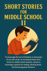 Title: Short Stories for Middle School II, Author: Clara M Everhart