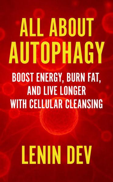 All About Autophagy