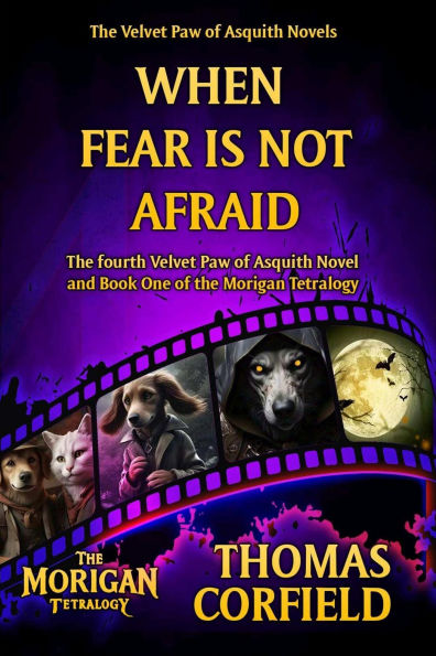 When Fear Is Not Afraid (The Velvet Paw of Asquith Novels, #4)